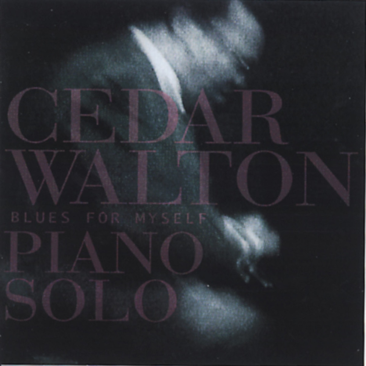 Blues for Myself (Piano Solo) by Cedar Walton album cover