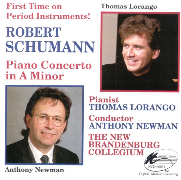 Robert Schumann: Piano Concerto in A Minor and other Solo Piano Works by Anthony Newman, New Brandenburg Collegium & Thomas Lorango album cover