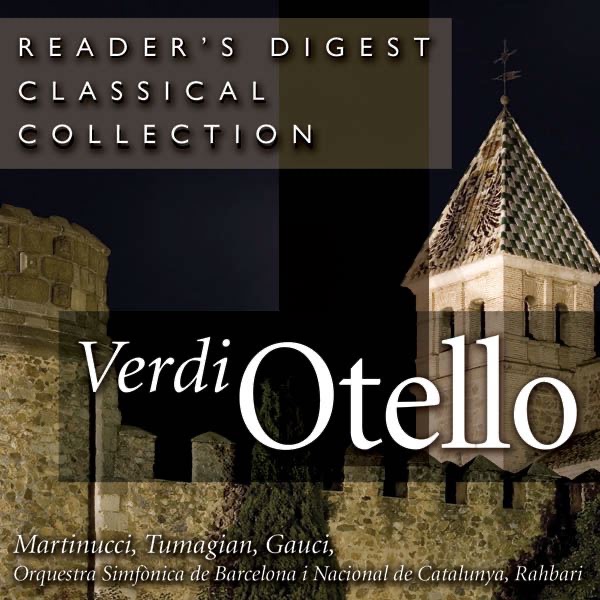 Reader's Digest Classical Collection: Verdi: Otello (Complete) by Alexander Rahbari, Miriam Gauci & Orquestra Simfònica de Barcelona i Nacional de Catalunya album cover