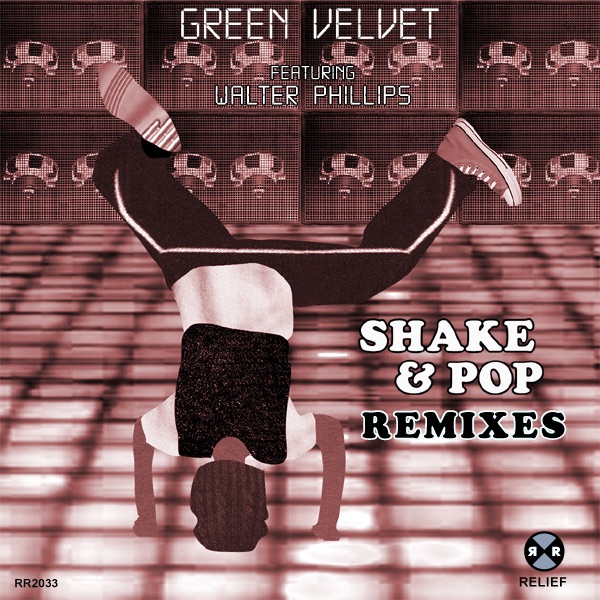 Shake & Pop (Remixes) - EP by Green Velvet album cover