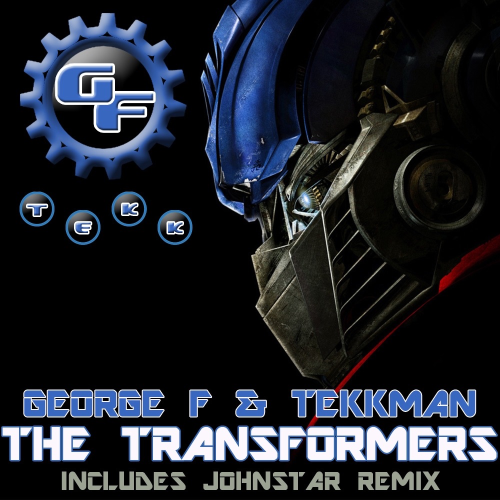 The Transformers - Single by George F & Tekkman album cover