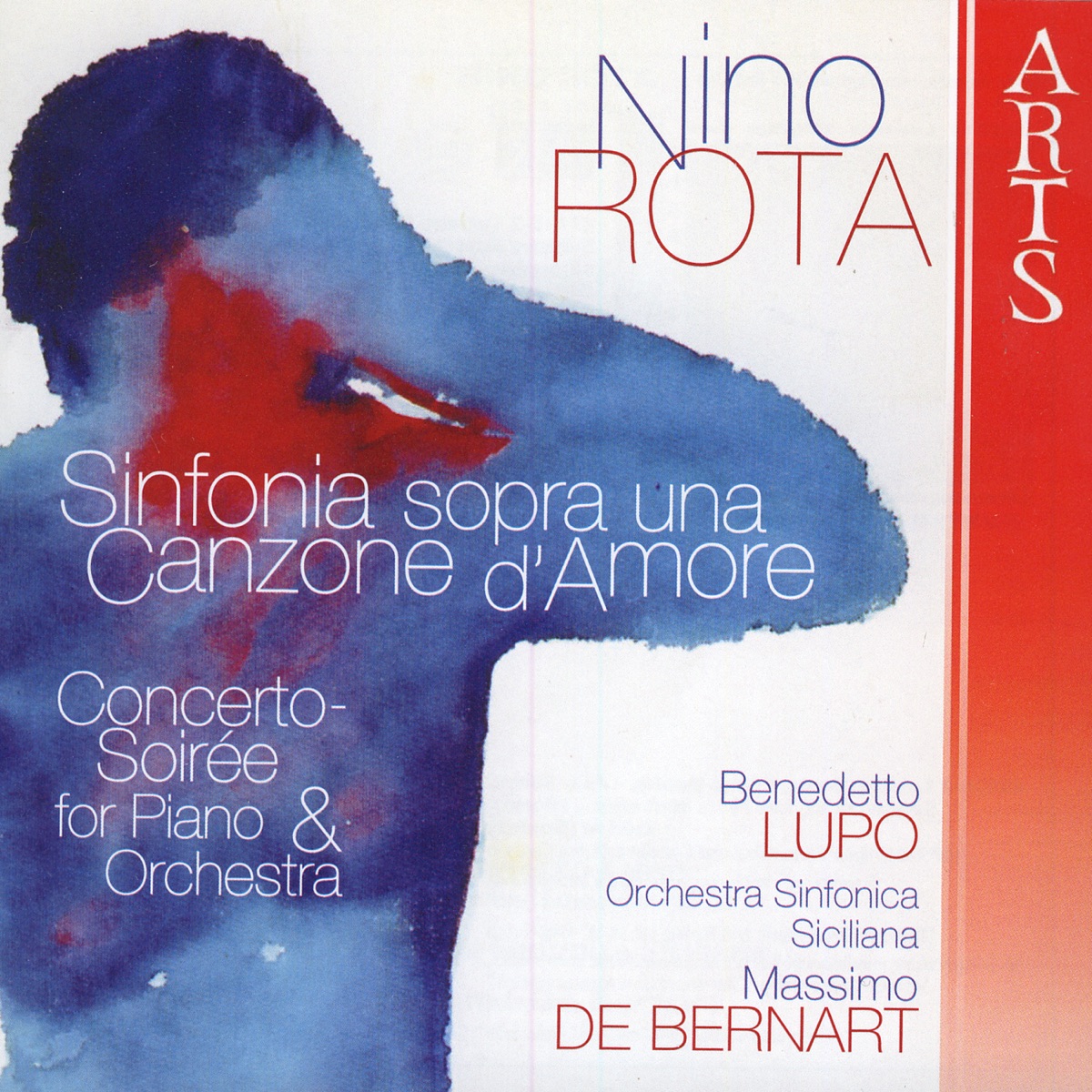 Nino Rota: Sinfonia Sopra una Canzone D'Amore / Concerto-Soirée for Piano and Orchestra by Massimo De Bernart & Orchestra Sinfonica Siciliana album cover