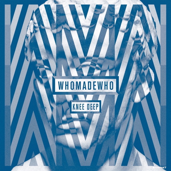 Knee Deep by WhoMadeWho album cover
