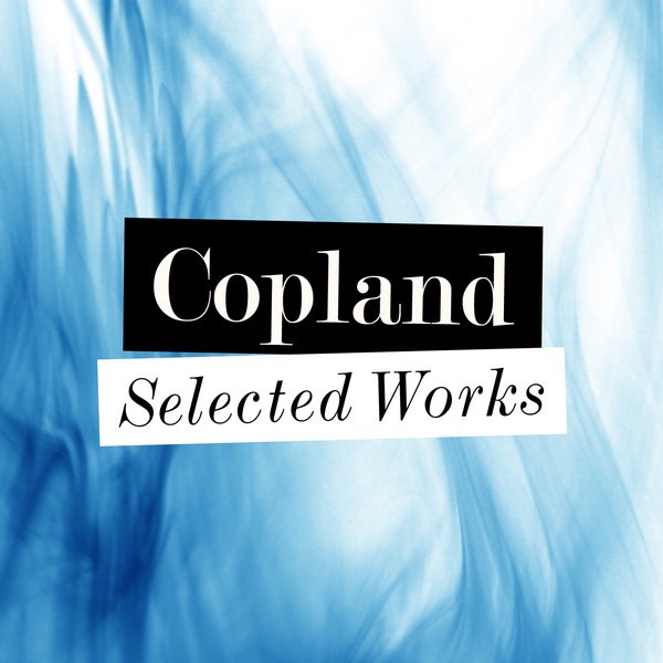 Copland - Selected Works by Dallas Symphony Orchestra & Donald Johanos album cover