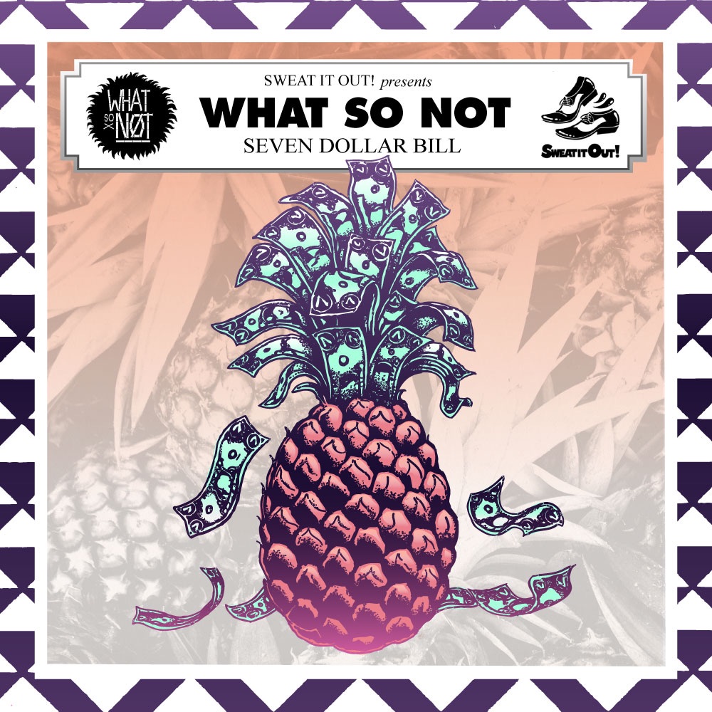 7 Dollar Bill EP by What So Not album cover