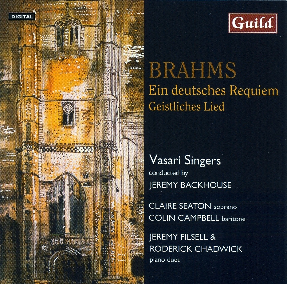 Ein Deutsches Requiem By Brahms by Vasari Singers, Jeremy Backhouse, Claire Seaton, Colin Campbell, Jeremy Filsell & Roderick Chadwick album cover