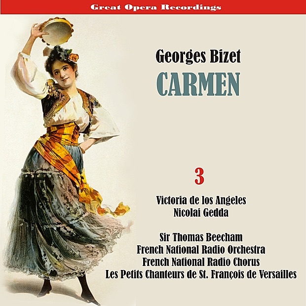Bizet: Carmen (1958 / 59), Vol. 3 by French National Radio Orchestra, Sir Thomas Beecham, French National Radio Chorus, Les Petits Chanteurs de St. François de Versailles, Bernard Plantey, Michel Hamel, Xavier Depraz, Victoria de los Ángeles, Janine Micheau & Ernest Blanc album cover
