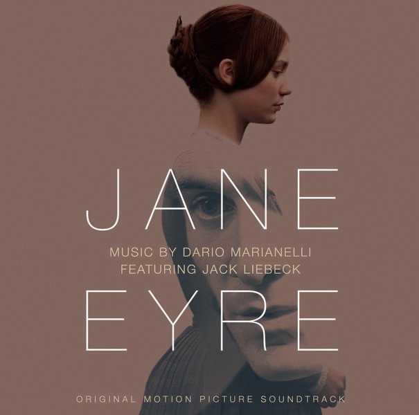 Jane Eyre (Original Motion Picture Soundtrack) [feat. Jack Liebeck] by Dario Marianelli album cover