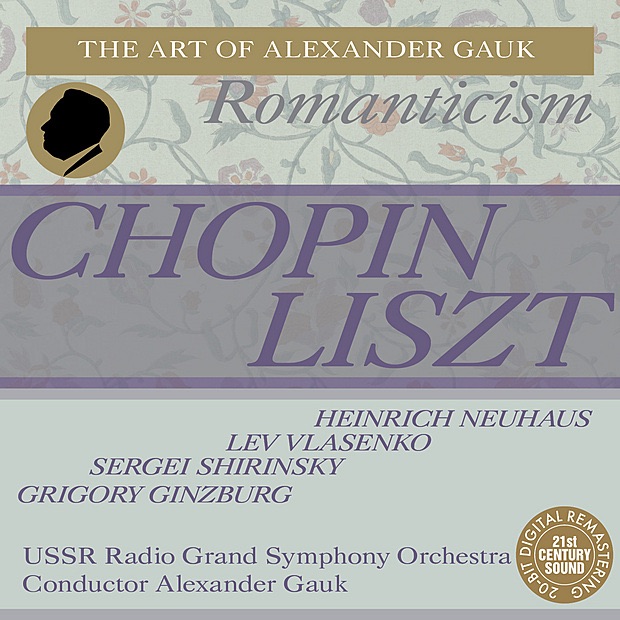 Chopin: Piano Concerto No. 1 - Liszt: Piano Concerto No. 2, Etc by Alexander Gauk, Grigory Ginzburg, Heinrich Neuhaus, Lev Vlasenko, Sergei Shirinsky & USSR Radio Grand Symphony Orchestra album cover