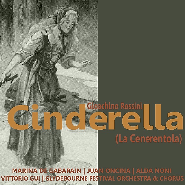 Rossini: Cinderella (La Cenerentola) by Glydebourne Festival Orchestra, Glydebourne Festival Chorus, Vittorio Gui, Marina De Gabarain, Juan Oncina & Alda Noni album cover