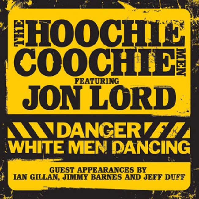 Danger - White Men Dancing (feat. Jon Lord) by The Hoochie Coochie Men album cover
