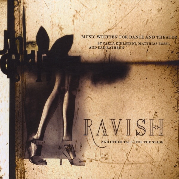Ravish by Carla Kihlstedt, Dan Rathbun & Matthias Bossi album cover