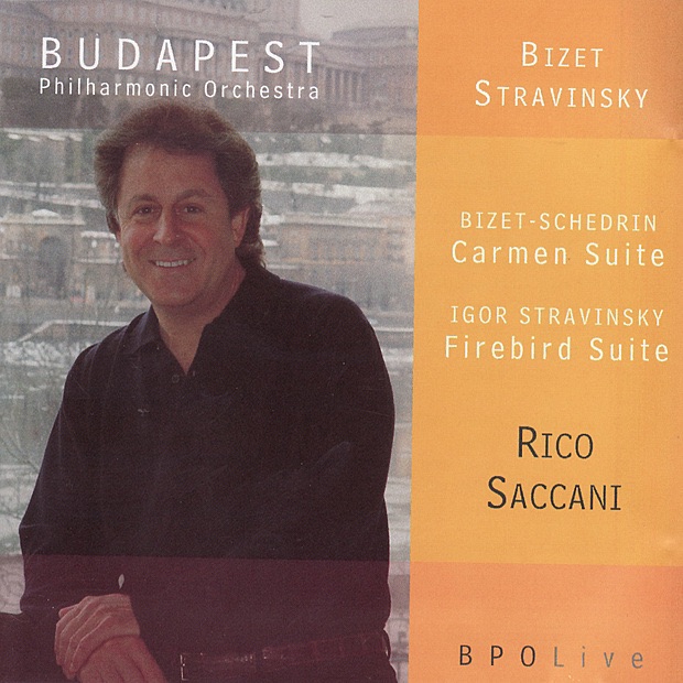 Bizet-Schedrin: Carmen Suite & Stravinsky: Firebird Suite by Budapest Philharmonic Orchestra & Rico Saccani album cover