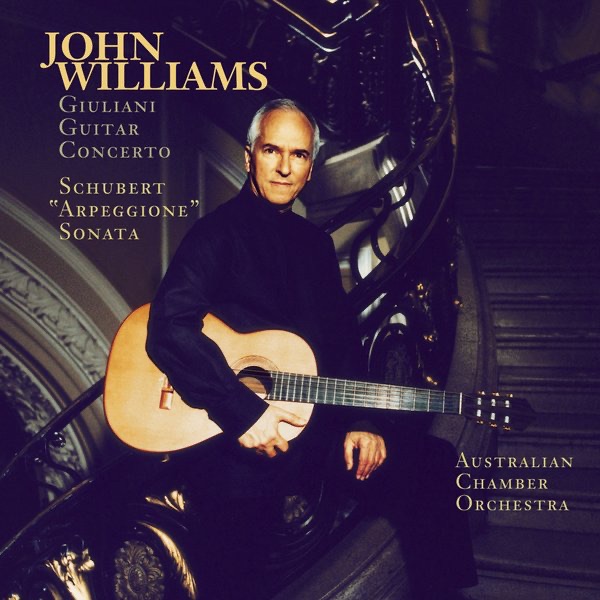 Schubert: Sonata Arpeggione & Giuliani: Concerto for Guitar and String Orchestra, Op. 30 by Australian Chamber Orchestra, John Williams & Richard Tognetti album cover