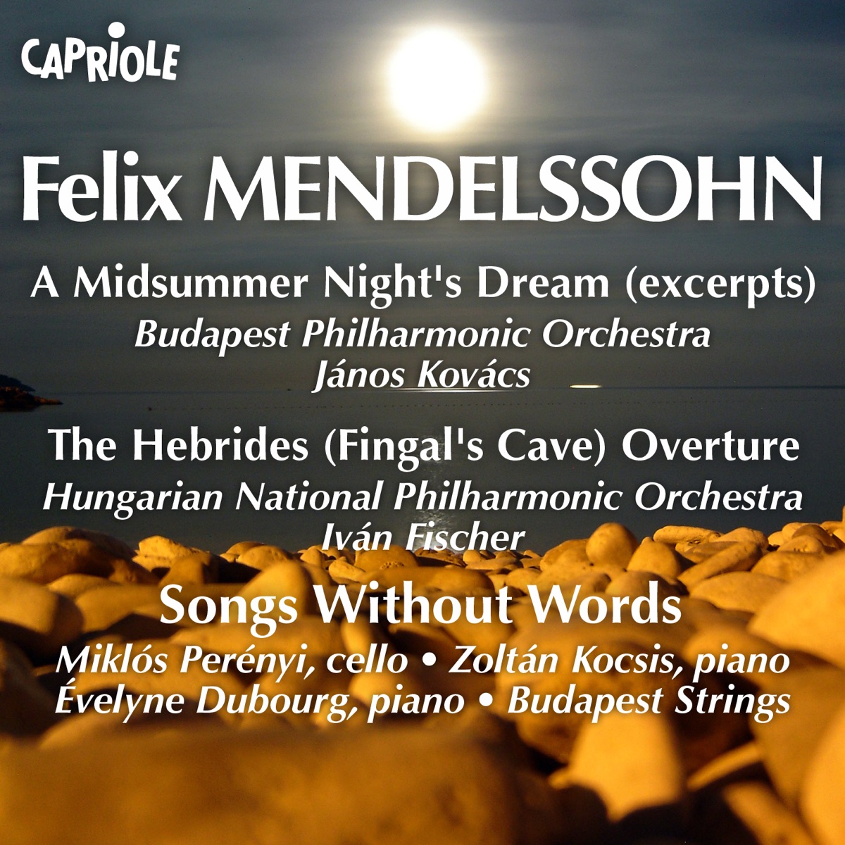 Mendelssohn: Midsummer Night's Dream (A) (Excerpts) - Hebrides - Songs Without Words by János Kovács album cover