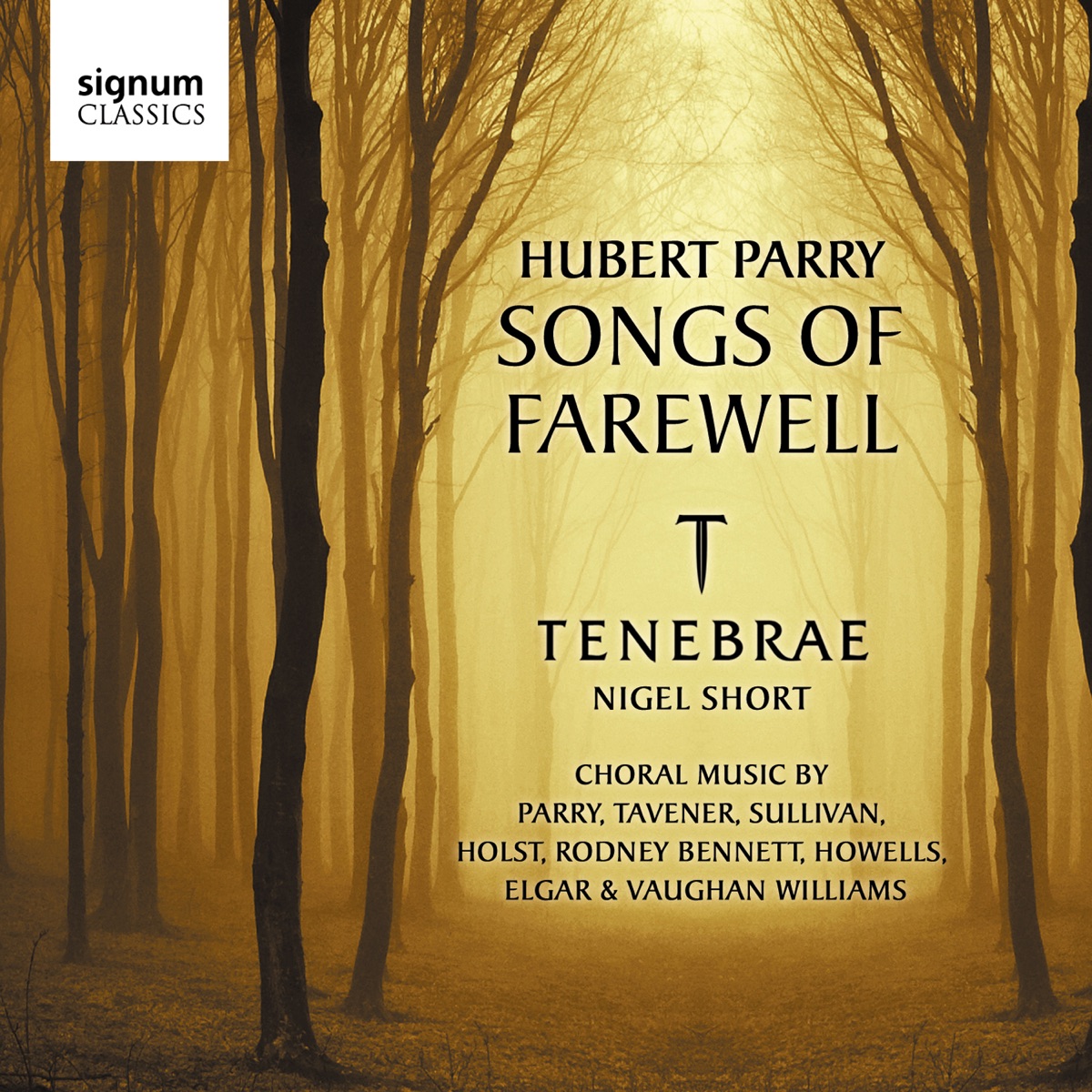 Hubert Parry: Songs of Farewell by Tenebrae & Nigel Short album cover