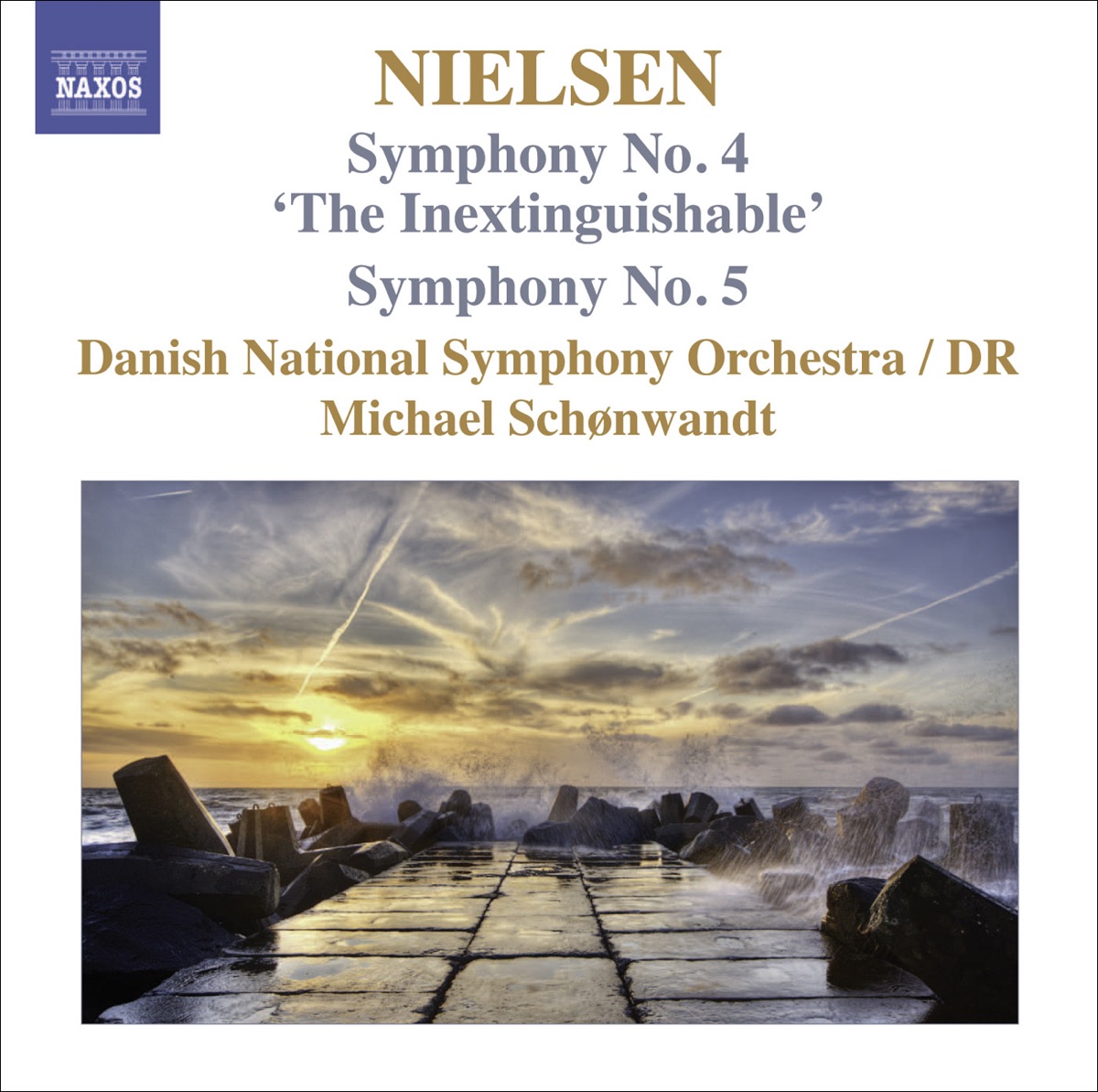 Nielsen: Symphonies, Vol. 3 - Nos. 4, "The Inextinguishable" and 5 by Michael Schønwandt & Danish National Symphony Orchestra album cover
