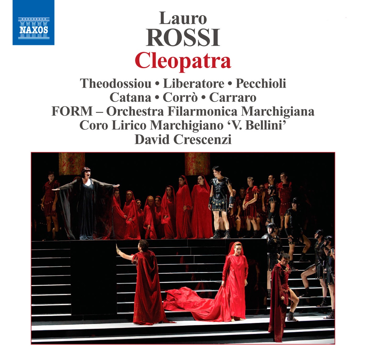 Rossi: Cleopatra by Paolo Pecchioli, Marchigiana Philharmonic Orchestra, Dimitra Theodossiou, William Corro, Coro Lirico Marchigiano 'V. Bellini', David Crescenzi, Sebastian Catana, Ancona Bellini Chorus, Giacomo Medici, Alessandro Liberatore, Tiziana Carraro & Paola Gardina album cover