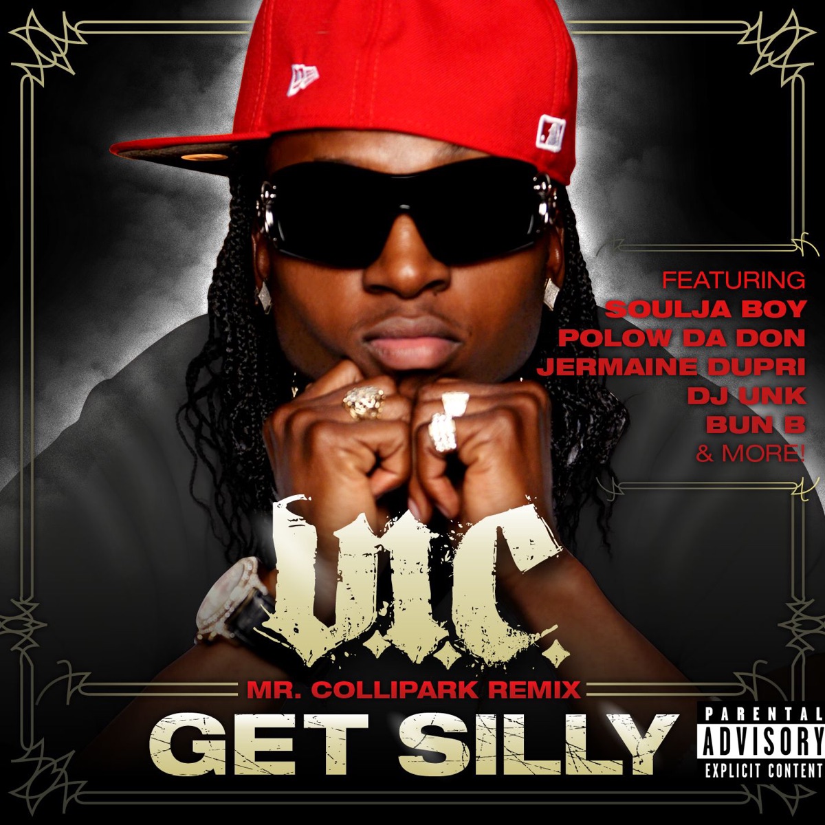 Get Silly (Mr. ColliPark Remix) [feat. E-40, Jermaine Dupri, Bun B, Polow Da Don, Soulja Boy Tell'em & Unk] - Single by V.I.C. album cover