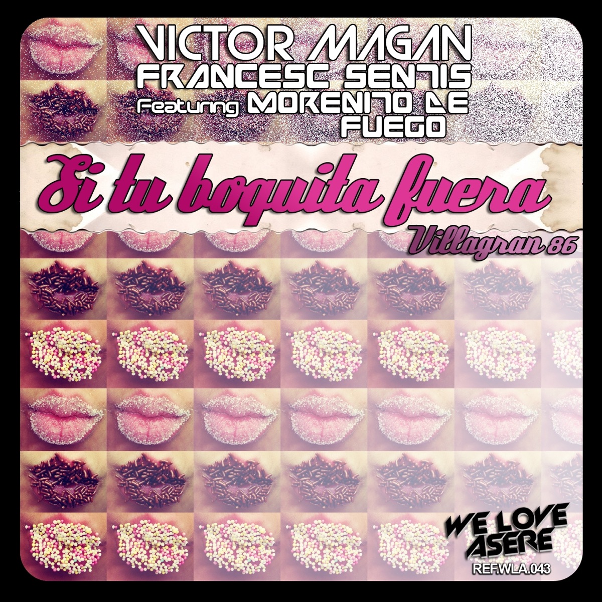 Si Tu Boquita Fuera (feat. Morenito De Fuego) [Villagran 86] - Single by Victor Magan & Francesc Sentis album cover