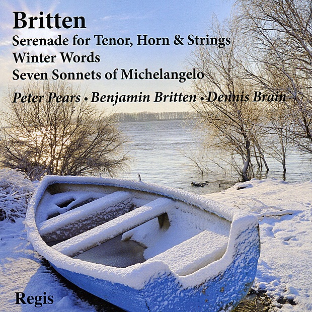 Britten: Serenade for Tenor, Horn & Strings, Winter Words, Seven Sonnets of Michelangelo by Sir Peter Pears, Dennis Brain, Benjamin Britten, The New Symphony Orchestra Of London & Sir Eugene Goossens album cover
