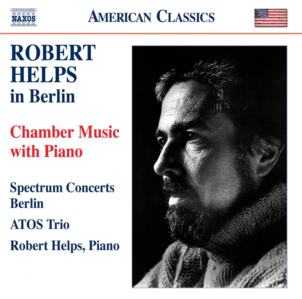 Robert Helps in Berlin - Chamber Music With Piano by Bernhard Krug, Spectrum Concerts Berlin, Naomi Niskala, Annette von Hehn, Thomas Hoppe, Ronald Carbone, Frank S. Dodge, Marieke Schneemann, Lars Wouters van den Oudenweijer, Atos Trio & Robert Helps album cover