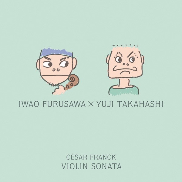 フランク:ヴァイオリン・ソナタ by 古澤巌×高橋悠治 album cover