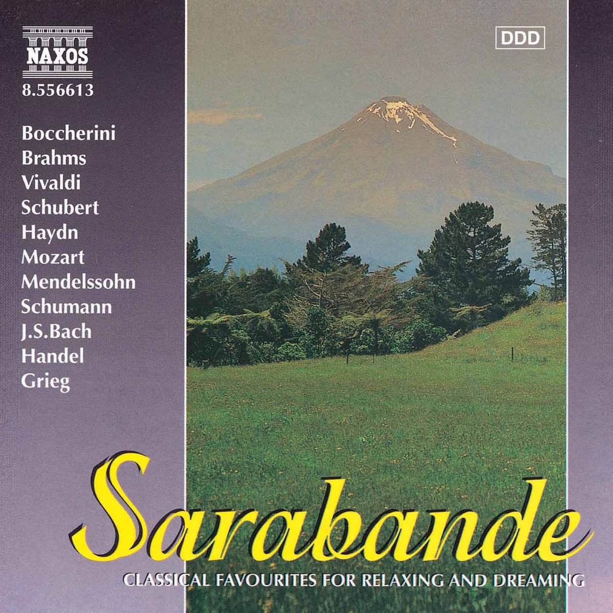 Sarabande - Classical Favourites for Relaxing and Dreaming by Zoltan Tokos, Danubius Quartet, İdil Biret, Jaroslav Krček, Capella Istropolitana, Bertalan Hock, Nicholas Ward, Northern Chamber Orchestra, József Balog, Benjamin Frith, Robert Stankovsky, Slovak State Philharmonic Orchestra, Kosice, Maria Kliegel, Kristin Merscher, Wolfgang Rübsam, Richard Edlinger, Kodály Quartet, Adrian Leaper, Takako Nishizaki & Stephen Gunzenhauser album cover