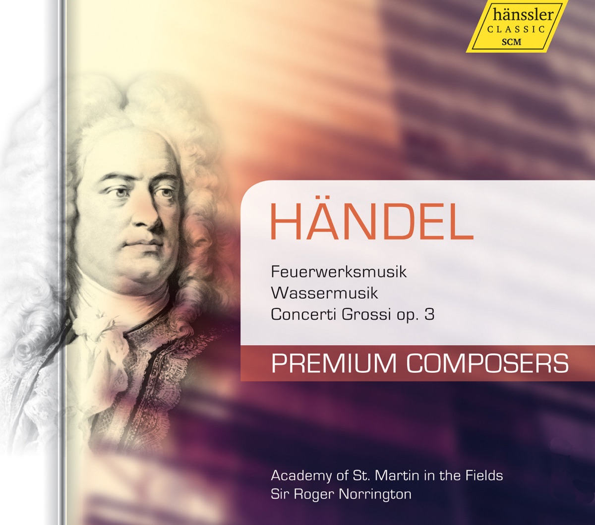 Handel: Feuerwerkmusik - Wassermusik - Concerti Grossi, Op. 3 by John Constable, Sir Neville Marriner, Academy of St Martin in the Fields, Pamela Thorby, Rebecca Austen-Brown, Jonathan Rees, Iona Brown, Philippa Davies & Ian Watson album cover