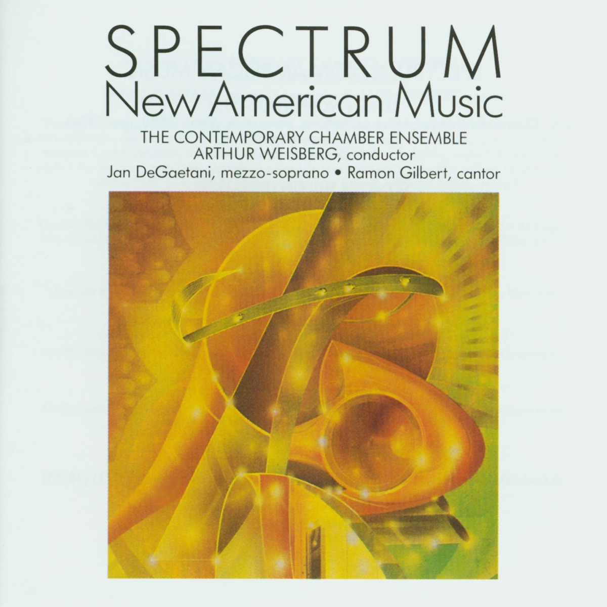 Spectrum: New American Music by The Contemporary Chamber Ensemble, Arthur Weisberg, Jan De Gaetani & Ramon Gilbert album cover