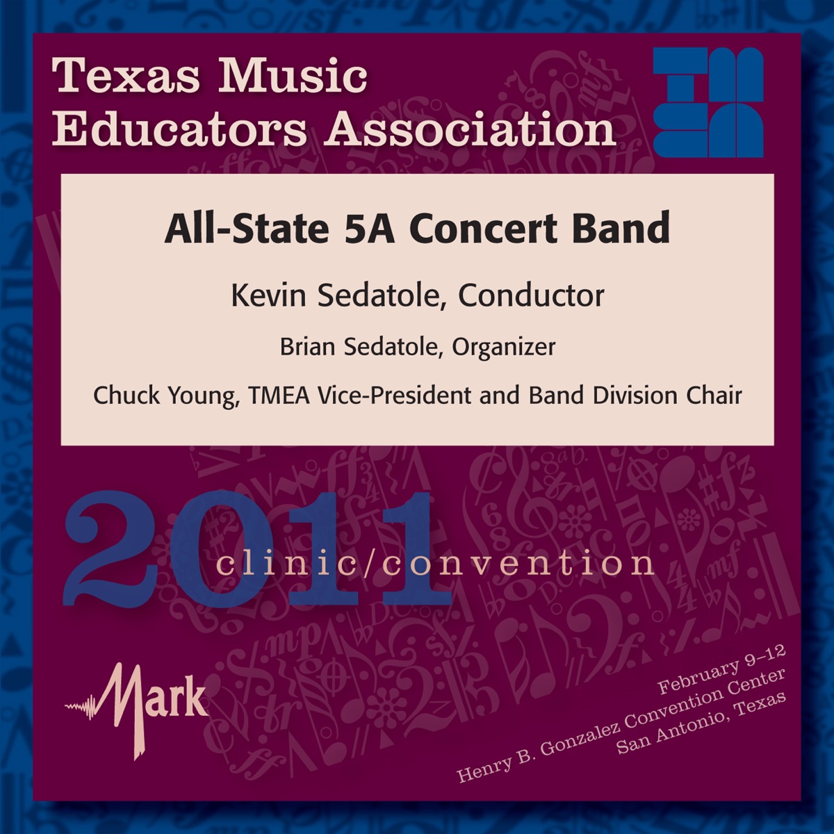 TMEA Texas Music Educators Association 2011 Clinic and Convention - Texas All State 5A Concert Band by Texas All State 5A Concert Band, Ross Boothman & Kevin Sedatole album cover