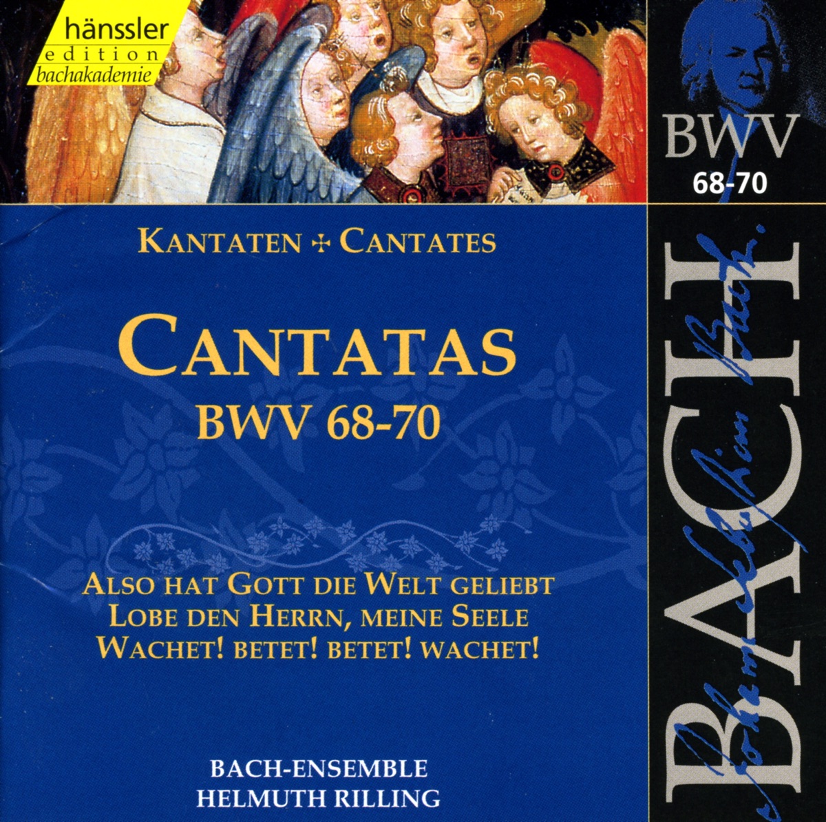 Bach, J.S.: Cantatas, Bwv 68-70 by Arleen Auger, Philippe Huttenlocher, Gächinger Kantorei Stuttgart, Helmuth Rilling, Stuttgart Bach Collegium, Wolfgang Schone, Adalbert Kraus, Helen Donath, Julia Hamari, Lutz-Michael Harder, Verena Gohl & Siegmund Nimsgern album cover