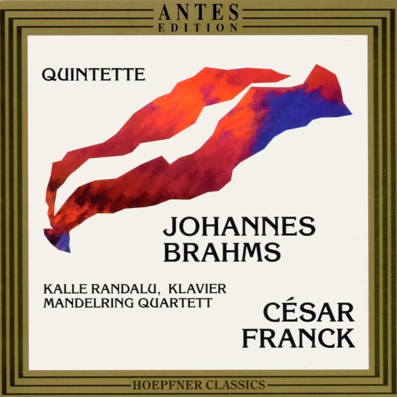 Quintette: Johannes Brahms, Cesar Franck by Kalle Randalu & Mandelring Quartett album cover