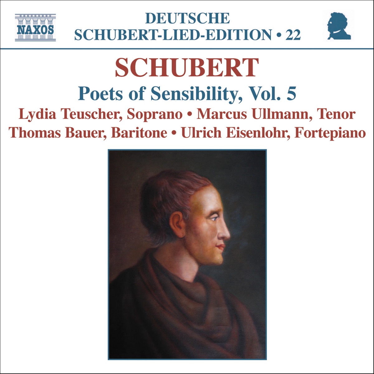 Schubert: Lied Edition 22 - Poets of Sensibility, Vol. 5 by Lydia Teuscher, Marcus Ullmann, Thomas Bauer & Ulrich Eisenlohr album cover