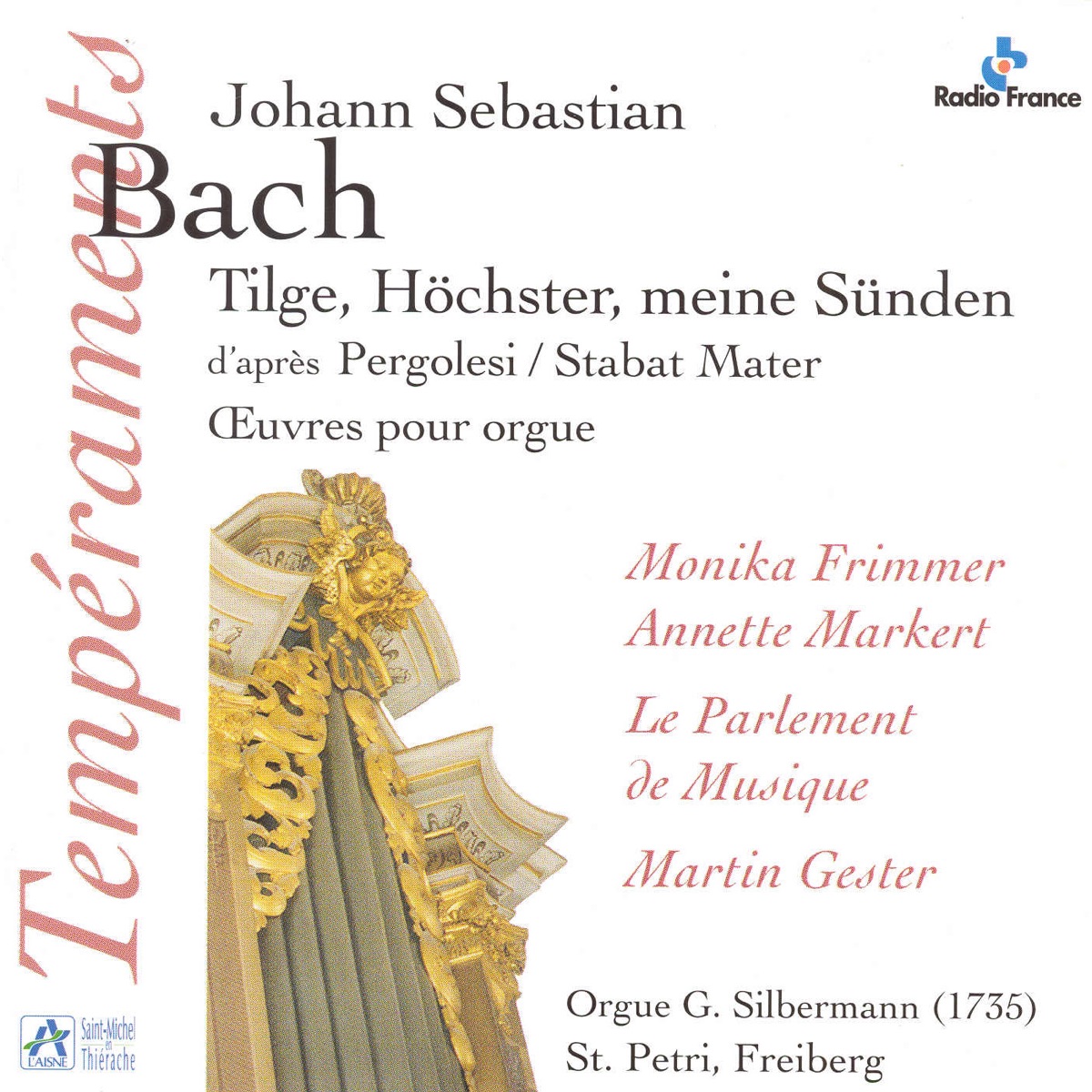 Bach: Tilge, Höchster, Meine Sünden, D'après "Stabat Mater" de Pergolesi, Oeuvres Pour Orgue by Martin Gester, Le Parlement de Musique, Monika Frimmer & Annette Markert album cover