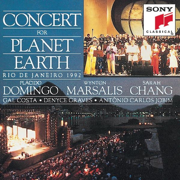Concert for Planet Earth by Gal Costa, Antônio Carlos Jobim, Reginald Veal, Todd Williams, Sarah Chang, Herlin Riley, Wycliffe Gordon, Plácido Domingo, John DeMain, Orchestra of the Municipal Theatre of Rio de Janeiro, Denyce Graves, Chorus and Orchestra of the Municipal Theatre of Rio de Janiero, Eric Reed & Wes Anderson album cover