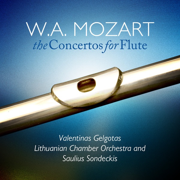 W.A. Mozart: The Concertos for Flute by Lithuanian Chamber Orchestra, Saint Petersburg Soloists, Saulius Sondeckis & Valentinas Gelgotas album cover