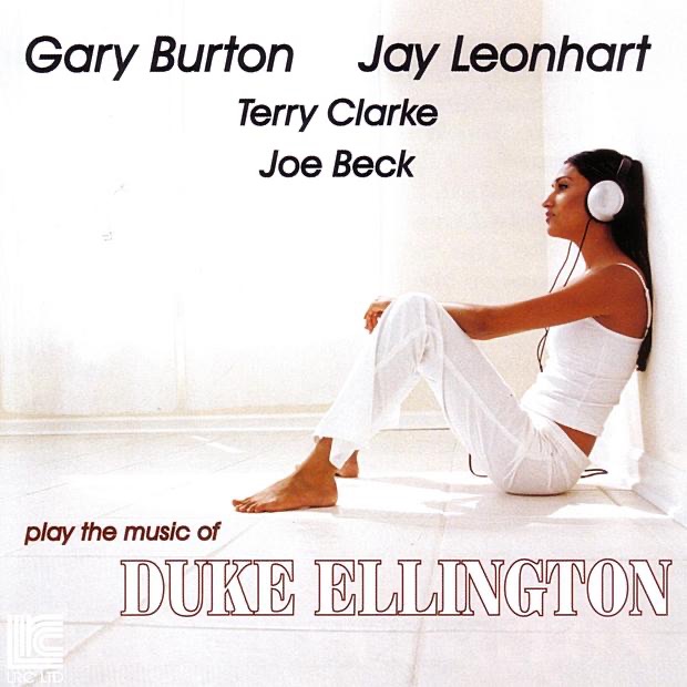 Burton, Leonhart, Clarke, Beck Play the Music of Duke Ellington by Gary Burton, Jay Leonhart, Joe Beck & Terry Clarke album cover