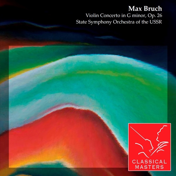 Bruch: Violin Concerto in G Minor, Op. 26 by Alexander Lazarev, State Symphony Orchestra of the USSR & Виктор Третьяков album cover