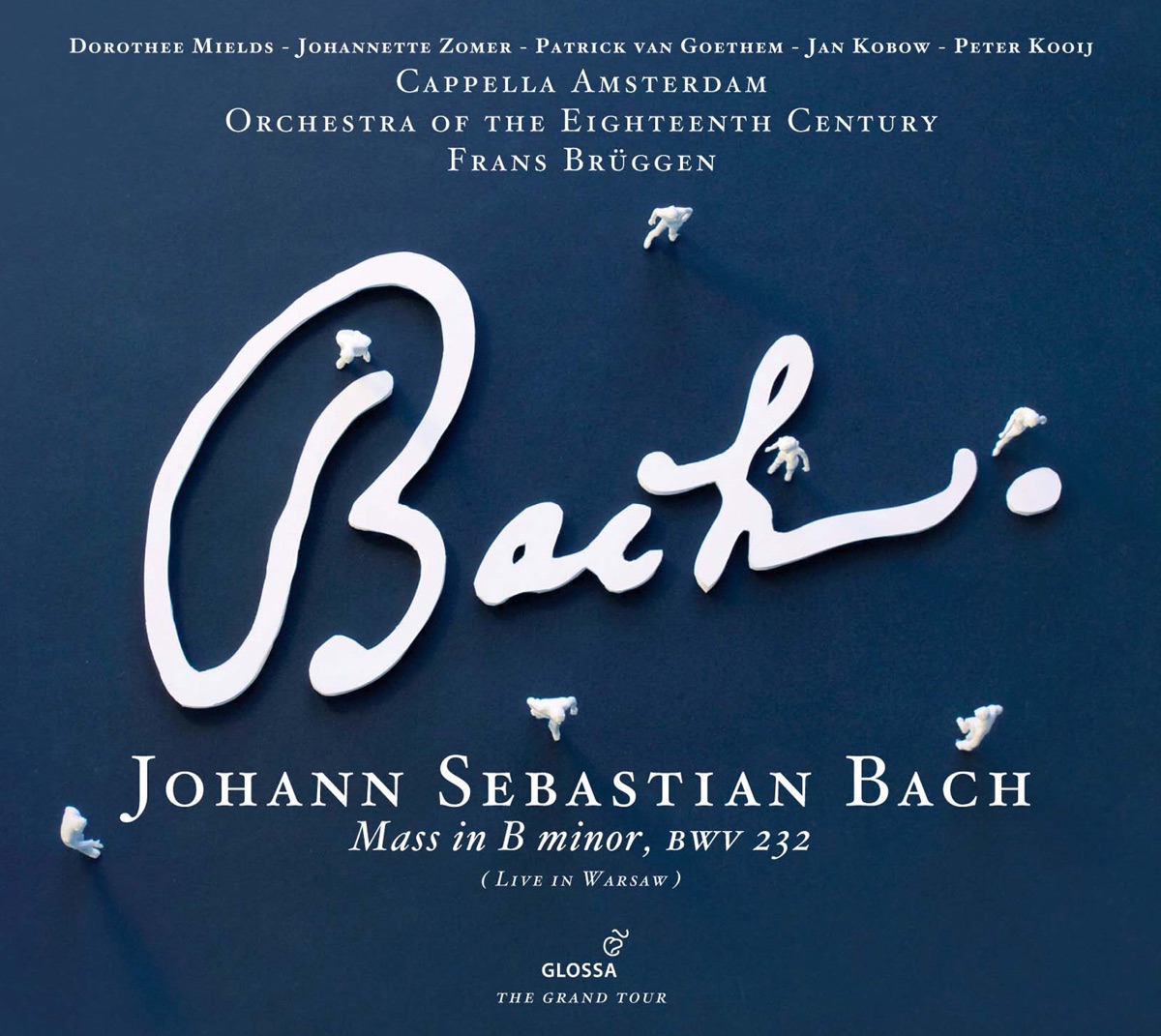 Bach: Mass in B minor by Dorothee Mields, Jan Kobow, Peter Kooij, Patrick van Goethem, Johannette Zomer, Frans Brüggen, Orchestra of the 18th Century & Cappella Amsterdam album cover