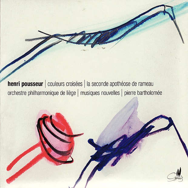 Pousseur: Couleurs croisées, La Seconde apothéose de Rameau by Orchestre Philharmnique de la Communauté Française, Pierre Bartholomée & Musiques Nouvelles album cover