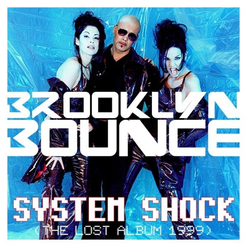 System Shock (The Lost Album 1999) by Brooklyn Bounce album cover