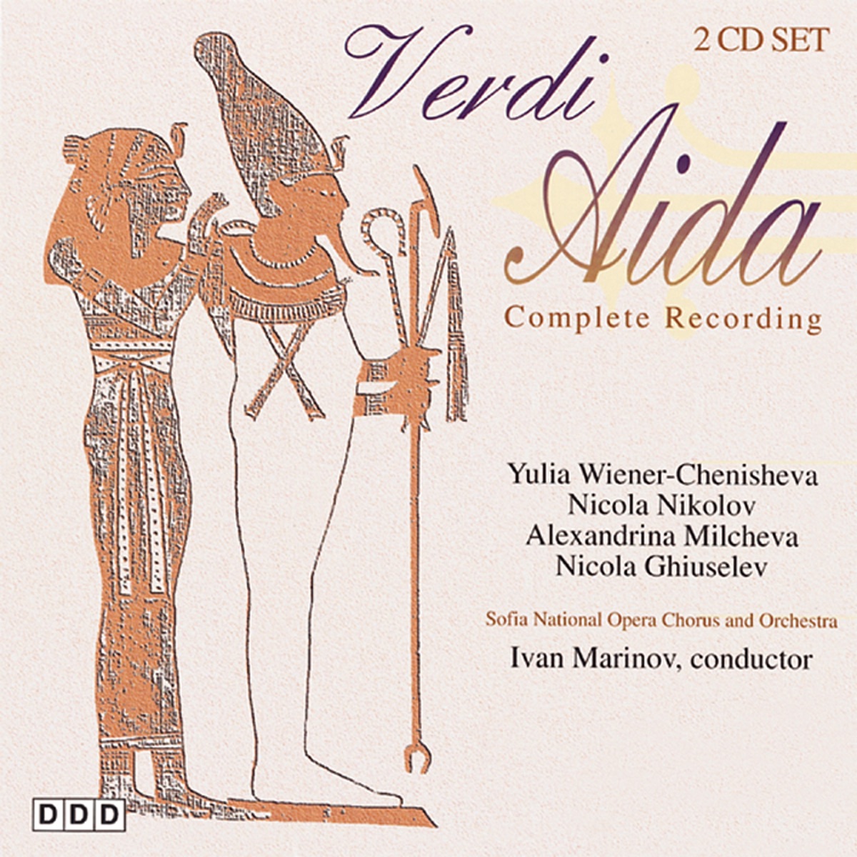 Verdi: Aida Complete Recording by Yulia Wiener-Chenisheva, Nicola Nikolov, Alexandrina Milcheva, Nicola Ghiuselev, Sofia National Orchestra, Sofia National Opera Chorus & Ivan Marinov album cover