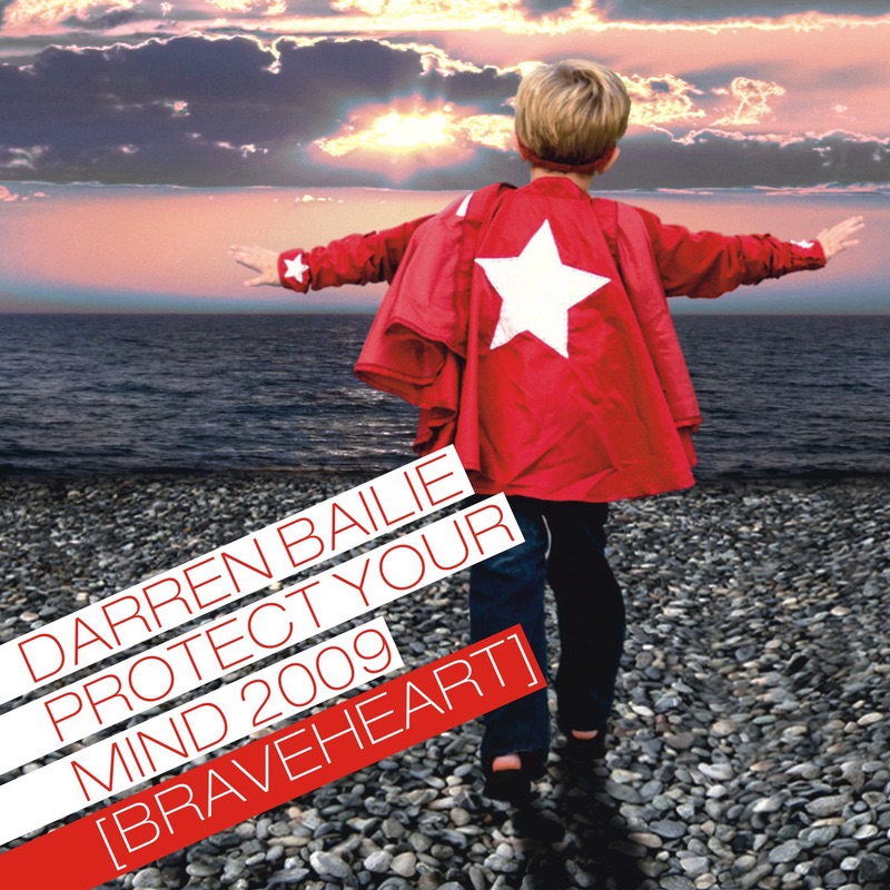 Protect Your Mind 2009 (Braveheart) (Bonus Track Edition) by Darren Bailie album cover