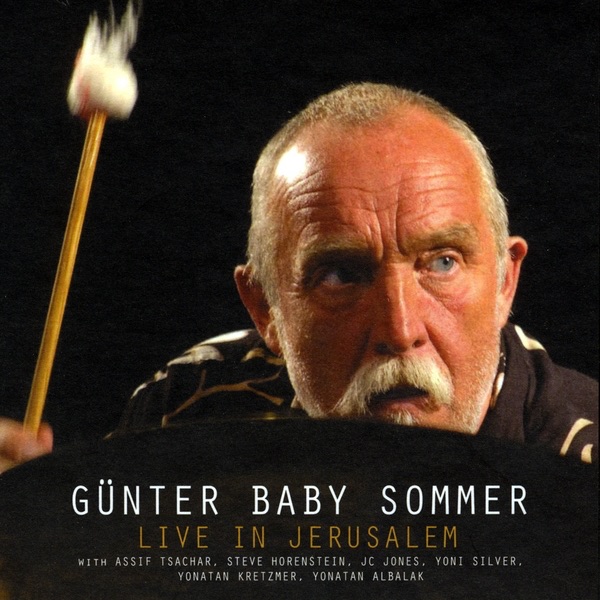 Live In Jerusalem 2008 by Gunter "Baby" Sommer album cover