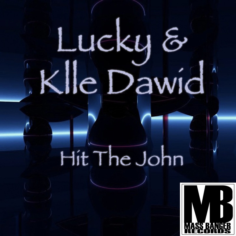 Hit the John (Original Mix) - Single by Klle Dawid & Lucky album cover
