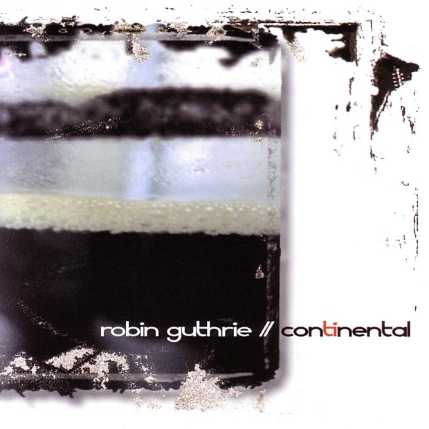 Continental by Robin Guthrie album cover