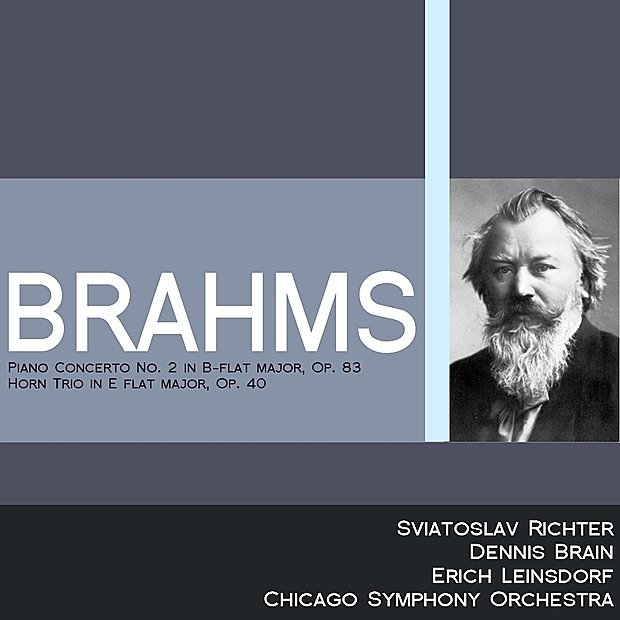 Brahms: Piano Concerto No. 2 in B-Flat Major, Op. 83 - Horn Trio in E-Flat Major, Op. 40 by Dennis Brain, Erich Leinsdorf, Sviatoslav Richter & Chicago Symphony Orchestra album cover