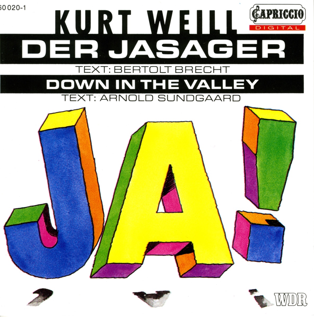 Weill: Der Jasager by Ilana Davidson, Marc Acito, Donald Collup, James Mabry, Donald P. Lang, Fredonia Chamber Singers, Dortmund University Chamber Choir, New York University, wind players, Westphalian Chamber Orchestra, Linda Mabry, Klemens Koerner, Willi Gundlach, Westphalian Symphony Orchestra, Hilke Helling, Thomas Fischer, Tobias Schmeisser, Ulrich Schutte, Thomas Brautigam & Michael Knoppel album cover