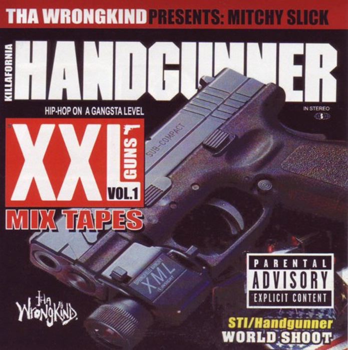 XXL Mix Tapes: Killafornia Handgunner V.1 - Mitchy Slick by Mitchy Slick album cover